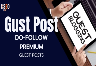 I will boost your SEO with premium guest posts on do follow sites