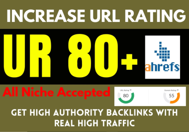 Increase Ahref URL rating of Any Website URL