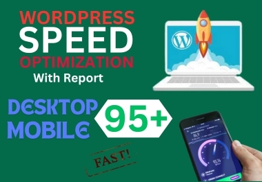 WordPress Website Page Speed Optimization Desktop and Mobile 95+