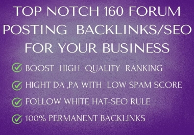 I will do 160 unique high quality SEO forum posting backlinks.