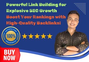 Powerful Link Building for Explosive SEO Growth &ndash Boost Your Rankings with High-Quality Backlinks