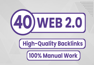 BOOST YOUR SEO RANKING by 40 WEB 2.0 PROPERITES high DA/PA and readable content.