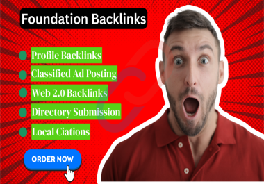 I will provide foundational backlinks to boost your SEO ranking