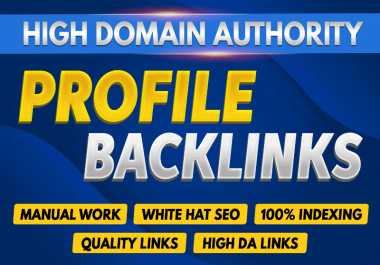 I will provide 120 high authority DA 50-90 SEO profile backlinks