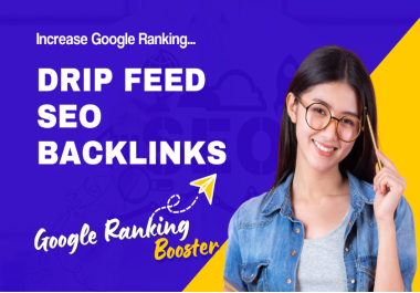 I will do drip feed authority backlinks and rank your website on the top