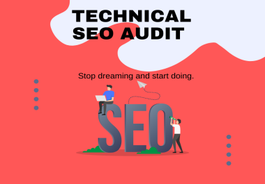 Complete Technical SEO Audit of your website to improve your ranking