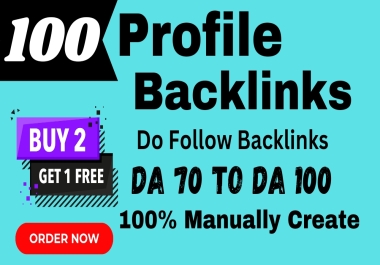 100 Profile Backlinks High DA 70 to DA 100 Your Website Ranking