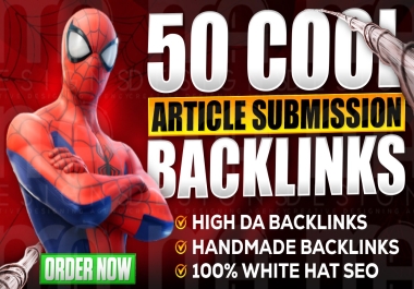 Create manually 50 High Quality Artricle submission High DA Backlinks