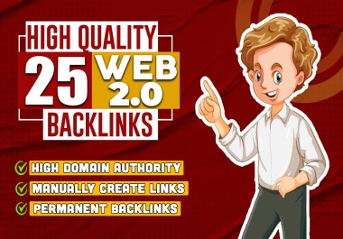 Boost Your Website Ranking With 25 High Authority Web 2.0 Backlinks