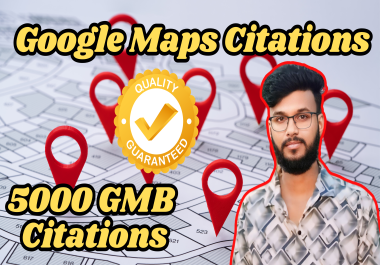 5000 GMB Google Maps Citations Backlinks,  Rank Your GMB Listing