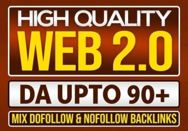 I will build 100 web2.0 high quality DA90+ dofollow backlinks