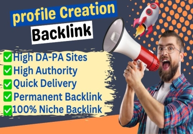 Manually Create 100 High-DA Profile Backlinks for Better Rankings