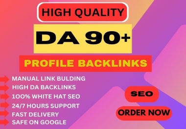 create 30 DA 90+ profile backlinks on google ranking