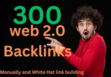 300 High Authority Web 2.0 backlinks Manually and White Hat link building