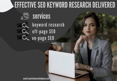 I will deliver the most effective keyword research for SEO.