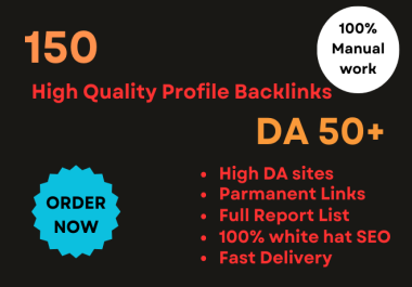 I will Create Manually 150 High Quality Profile backlinks with DA 50+