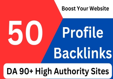 Boost Your Website Ranking With 50 Profile Backlinks DA 90+ High Authority Sites