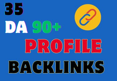 Best 35 DA 90+ Profile Backlinks service