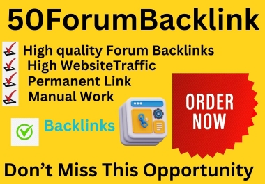 I Will Create 50+ High-Quality Forum Backlinks For Your Boost