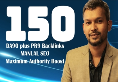 Create 150 DA90 plus PR9 Backlinks MANUAL SEO for Maximum Authority Boost