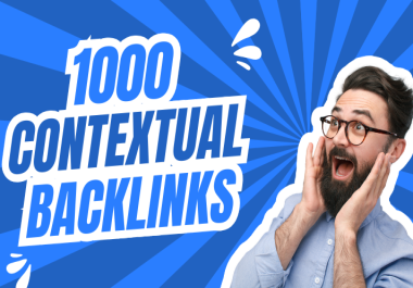 I will provided 1000 contextual seo backlinks