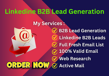 I will do 100 B2B & B2C lead generation in Linkedin provide you