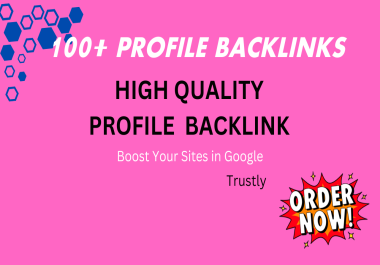 Boost Your Website with 100+ High-Authority DA 80+ Profile Backlinks