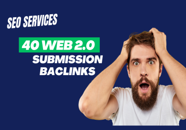 Skyrocket SEO with 40 High-Authority Web 2.0 Backlinks