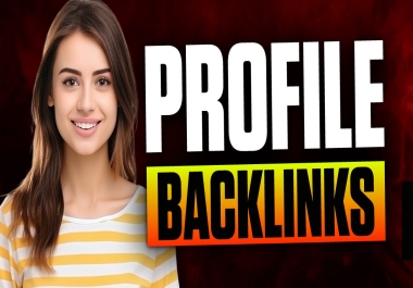 Get 139+ Unique Profile Backlinks to Boost your Website Rankings