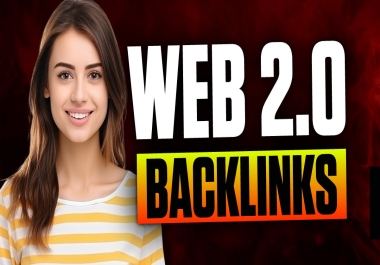 Get 139+ Unique Web 2.0 Backlinks to Boost your Website Rankings