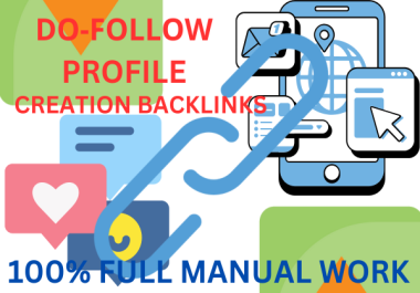 I will provide 50 high DA PA authority profile creation backlinks to rank easily on search engines