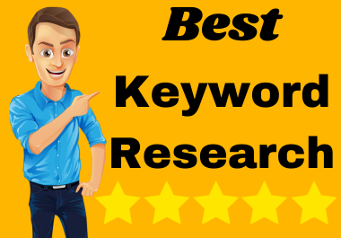 I will provide best keyword research for your business