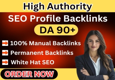 I will build high authority DA 90+ SEO profile backlinks