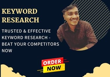 I will do Trusted & Effective Keyword Research - Beat Your Competitors Now