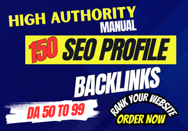 150 Profile Creation Backlinks from DA 50 to 99 Authority Websites