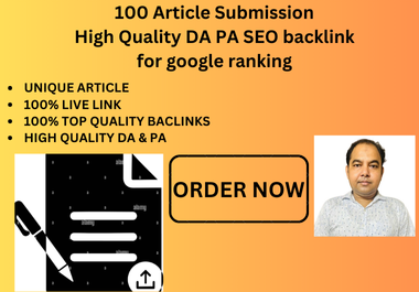 100 Article Submission High Quality DA PA SE0 backlink for google ranking.