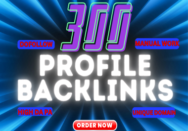 300 high quality dofollow profile backlinks