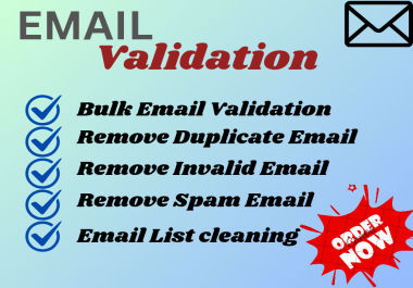 I will do bulk email Validation and email list cleaning service.