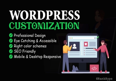 Customize WordPress Website,  Just the Way You Want