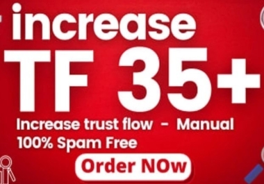 I will increase TF majestic 30+ fast and cheap service