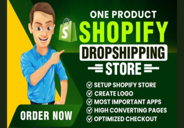 I will build dropshipping Shopify store,  a one-product Shopify store