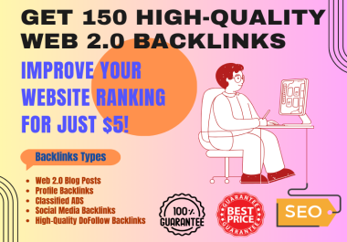 Get 150 High-Quality Web2.0 Backlinks Improve Your Website Ranking