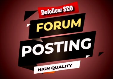 I Will Do Manual 100 Forum Posting and Build High-Quality Dofollow SEO Backlinks