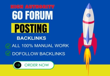 I will manually provide 60 forum posting backlinks to High DA PA Websites