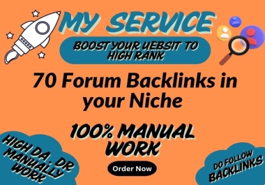 High - Quality 70 Manual Forum Posting Backlinks for Your Website Rank