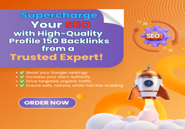 Supercharge Your SEO with High-Quality Profile 150 Backlinks from a Trusted Expert