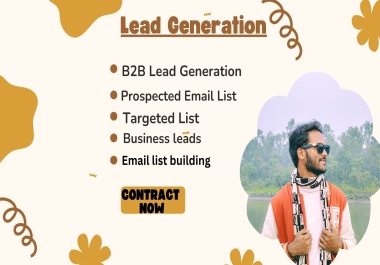 I Will Provide Targeted Lead Generation & B2B Contact List for Any Industry