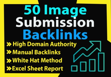 50 Image Submission Backlinks On High DA/PA Sites To Boost Website Rankings