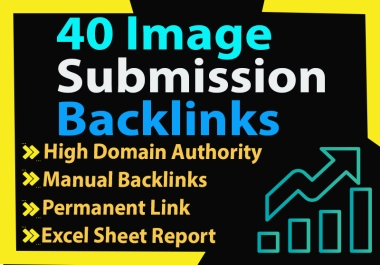 Boost Website Rankings with 40 High DA/PA Image Submission Backlinks