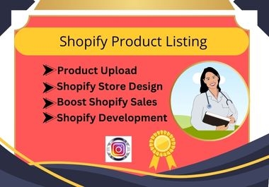 I will do Shopify product listing,  upload,  and data entry Expert.